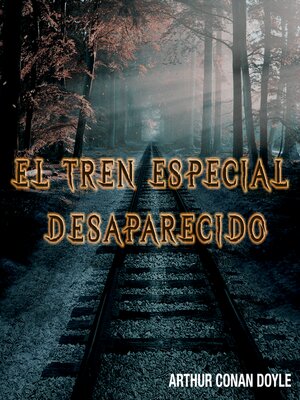 cover image of El Tren Especial Desaparecido
